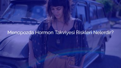 Menopozda Hormon Takviyesi Riskleri Nelerdir?